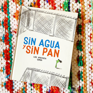 Sin Agua Y Sin Pan | Luis Amavisca, Guridi