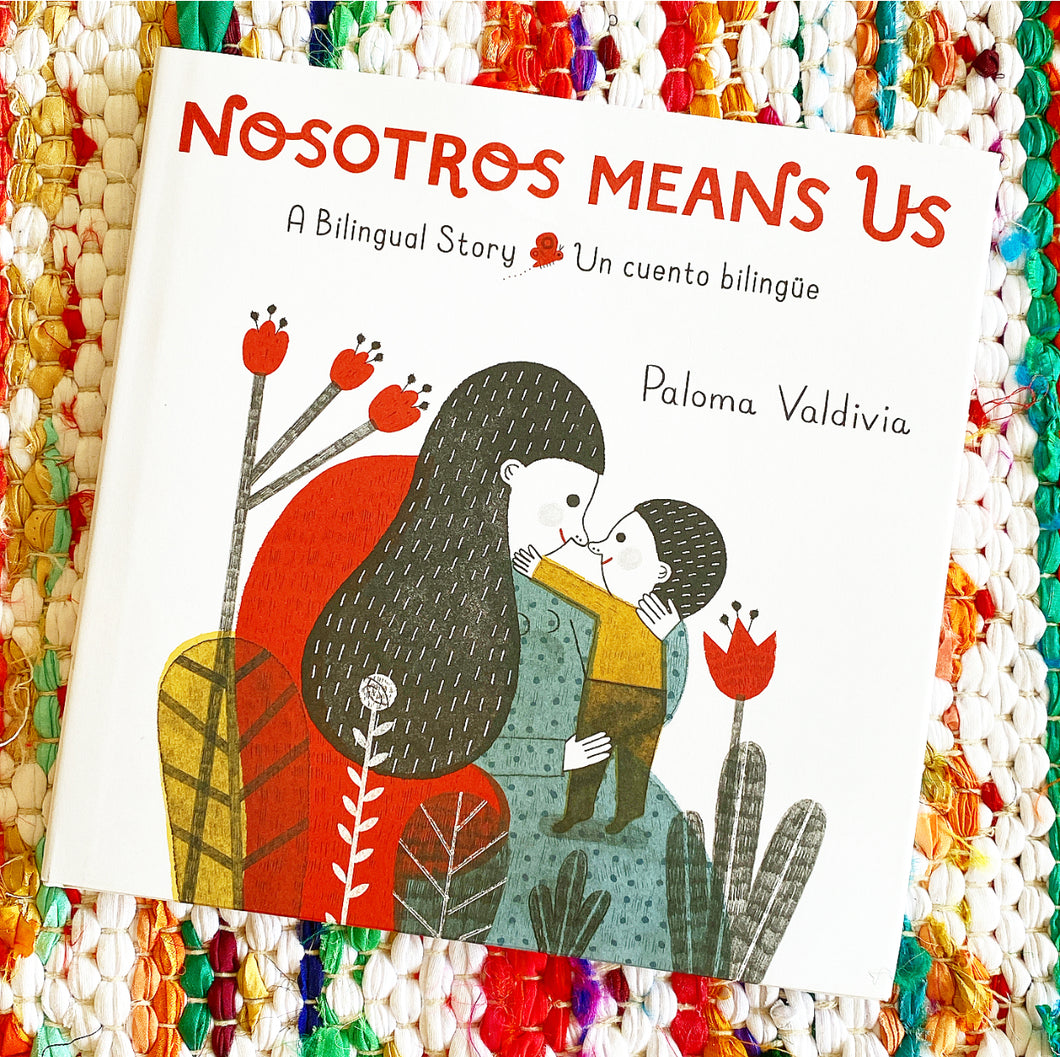 Nosotros Means Us: Un Cuento Bilingüe | Paloma Valdivia