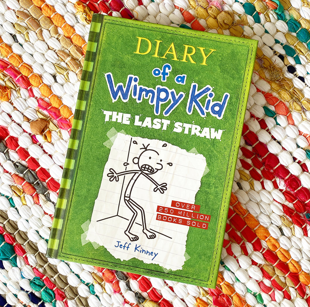 The Last Straw (Diary of a Wimpy Kid #3) | Jeff Kinney