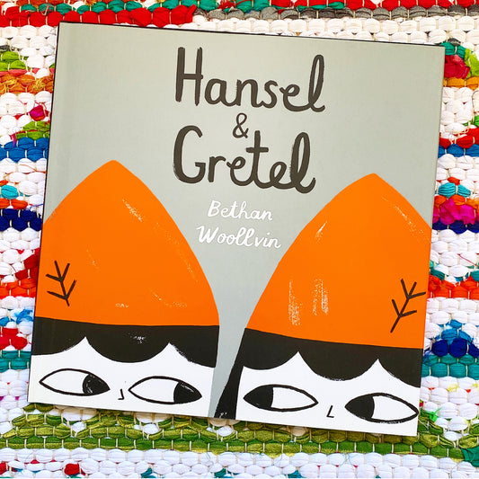 Hansel & Gretel | Bethan Woollvin
