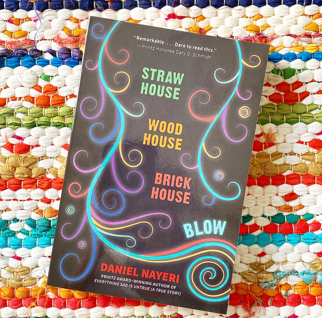 Straw House, Wood House, Brick House, Blow: Four Novellas by Daniel Nayeri | Daniel Nayeri
