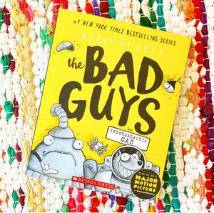The Bad Guys in Intergalactic Gas (the Bad Guys #5): Volume 5 | Aaron Blabey